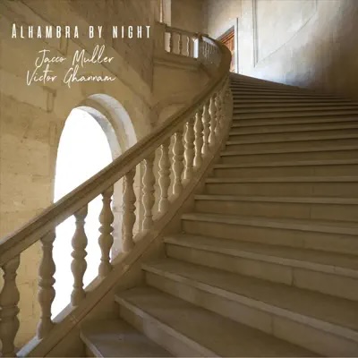 Jacco Muller and Victor Ghanam - Alhambra by Night